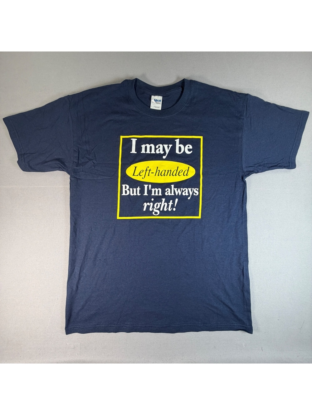 Gildan Left Handed Always Right Shirt Mens L Navy Funny Humor Graphic Tee